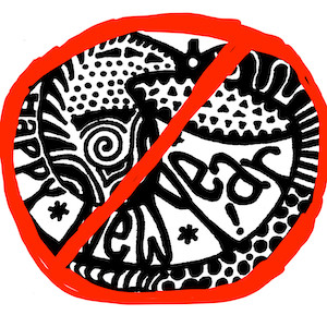A black and white Happy New Year image with Rosh Hashanah symbols, with a crudely drawn red circle and a slash over it, to signal "No Rosh Hashanah"